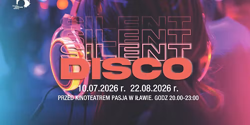 Silent Disco \/ sierpie\u0144 \/ I\u0142awa