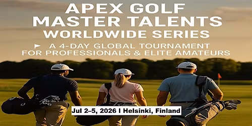 Apex Golf Talents \u2014 4-Day Pro & Amateur Series in Helsinki, Finland