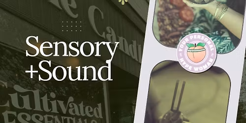 Sensory + Sound: Auditory pleasure & Aromatherapy