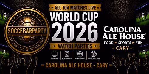 FIFA World Cup 2026 Watch Parties \u2013 Matches LIVE at Carolina Ale House