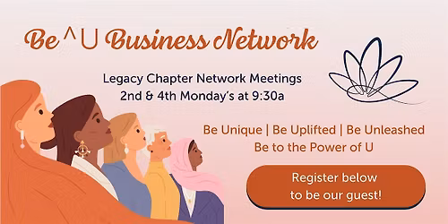 Be^U's Legacy Chapter Network Meeting