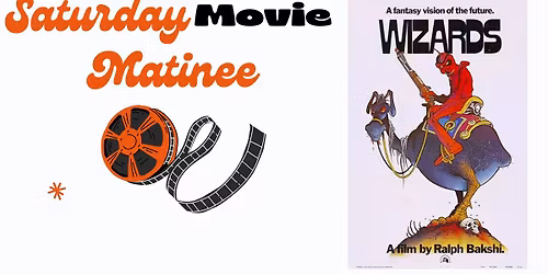 Saturday Movie Matinee: Wizards