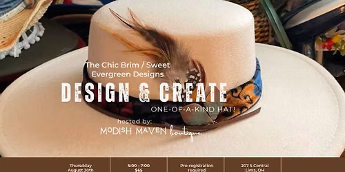 The Chic Brim \/ Sweet Evergreen Designs: Create Your Signature Hat hosted by Modish Maven Boutique