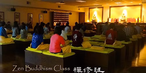 Zen Meditation and Buddhism Class at Chung Tai Zen Center of Sunnyvale