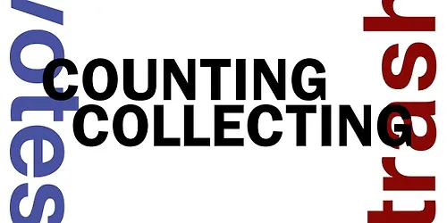 COUNTING and COLLECTING (Votes and Trash)