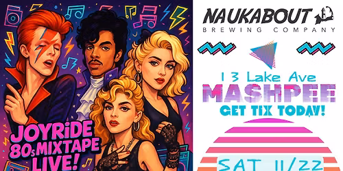 Joyride - 80\u2019s Mixtape Live @ Naukabout Sat 11\/22
