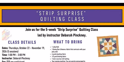"Strip Surprise" Quilting Class