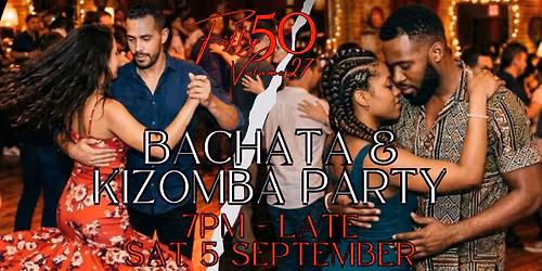 Fifty50 Volume 27 - Bachata & Kizomba Party! 