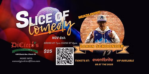 Slice of Comedy Headlining Aaron Schoonover
