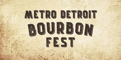 2026 Metro Detroit Bourbon Fest