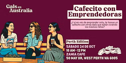 Cafecito con Emprendedoras - Perth Edition