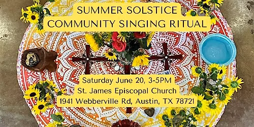 Summer Solstice Community Singing Ritual - 3rd Annual
