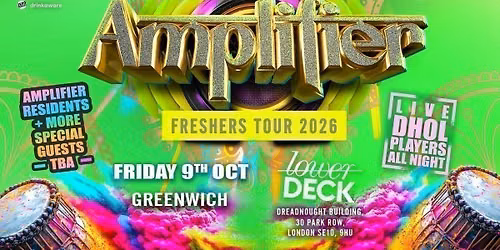 AMPLIFIER FRESHERS TOUR 2026 : GREENWICH