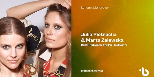 Kulturalnie w Parku Herberta | Julia Pietrucha i Marta Zalewska