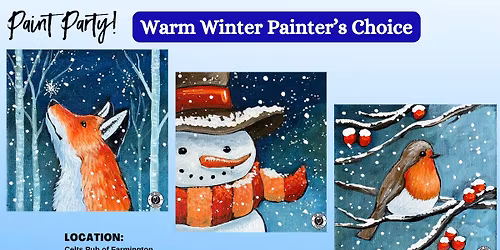 01\/18 Paint Warm Winter Painter's Choice at Celts Pub of Farmington at 6 PM