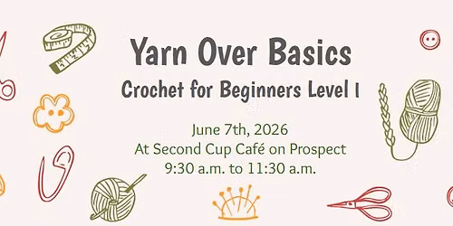 Yarn Over Basics - Crochet for Beginners Level I