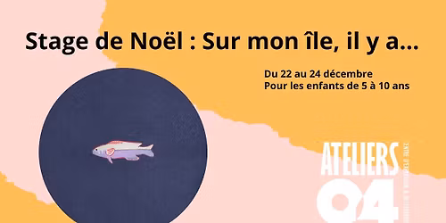 Stage de No\u00ebl - Sur mon \u00eele, il y a ...