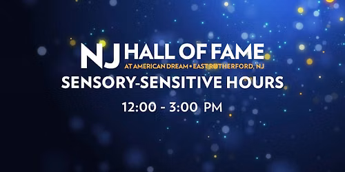 Sensory-Sensitive Hours at the New Jersey Hall of Fame