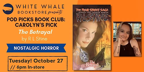 Pod Picks Book Club! Carolyn's Pick: "The Betrayal" by R L Stine