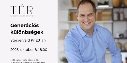 Gener\u00e1ci\u00f3s k\u00fcl\u00f6nbs\u00e9gek \u2013 Steigervald Kriszti\u00e1n el\u0151ad\u00e1sa