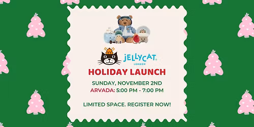 \u2728 Jellycat Holiday Launch Party \u2013 Arvada \u2728