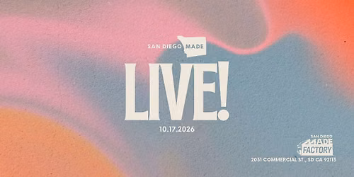 San Diego Made: LIVE!