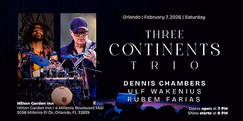 Dennis Chambers, Ulf Wakenius and Rubem Farias - Three Continents Trio