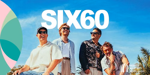 Six60 || Munro Martin Parklands
