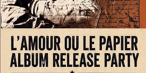 L\u2019amour ou Lepapier album release party