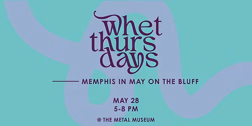 Whet Thursdays - Memphis in May on the Bluff