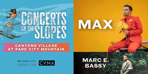 MAX with Special Guest Marc E Bassy