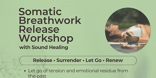 Somatic Breathwork Release with Sound Healing Workshop: A Journey of Letting Go
