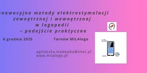 \u201eInnowacyjne metody elektrostymulacji zewn\u0119trznej i wewn\u0119trznej w logopedii - Tarn\u00f3w szkolenie