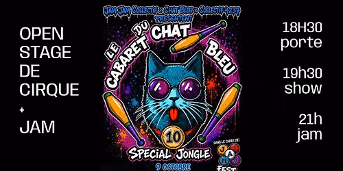 Le CABARET DU CHAT BLEU # 10 : open stage de cirque SPECIAL JONGLERIE - dans le cadre de JAMJAM FEST