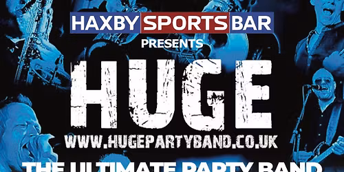 Huge, the ultimate party band!