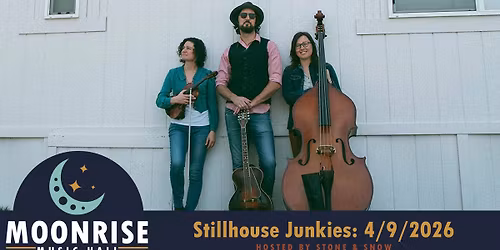 Stillhouse Junkies @ Moonrise Music Hall