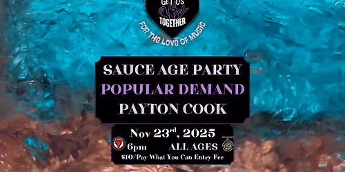 For the Love Of Music: Featuring- Sauce Age Party, Popular Demand, Payton Cook