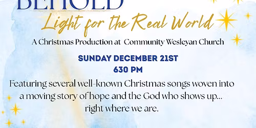 Behold: Light of the Real World - A Christmas Production