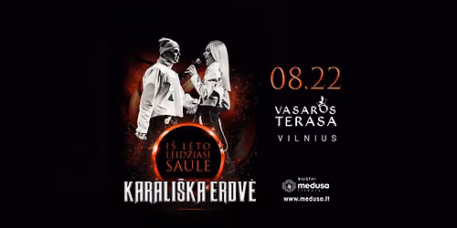 KARALI\u0160KA ERDV\u0116 | Vasaros terasa_Vilnius |  2026.08.22 