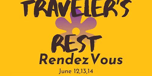 The Traveler's Rest Rendezvous!