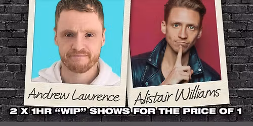 Andrew Lawrence & Alistair Williams Dark Comedy in Southampton
