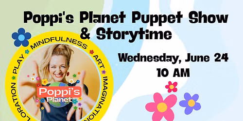 Poppi's Planet Puppet Show & Storytime