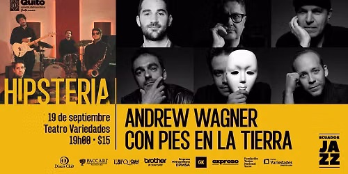 Ecuador Jazz 2026 | Andrew Wagner con Pies en la tierra \/ Hipsteria 