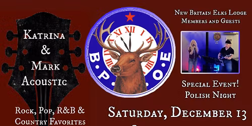 New Britain Elks Lodge - Polish Night - Saturday, Dec. 13, 2025 - 8:00 - 10:00 pm - Katrina & Mark