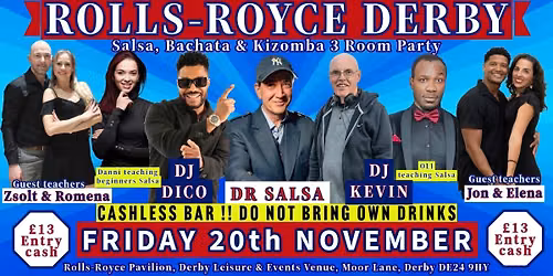 ROLLS-ROYCE NOVEMBER 20th - 3 ROOMS - Salsa ~ Bachata ~ Kizomba Party