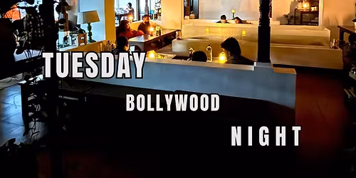Tuesday Bollywood Night