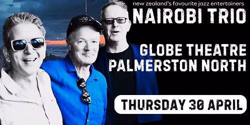 Nairobi trio in Concert - Globe Theatre Palmerston North