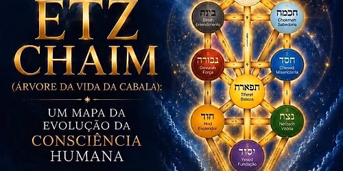 ETZ CHAIM (\u00c1RVORE DA VIDA): Um Mapa de Evolu\u00e7\u00e3o da Consci\u00eancia Humana - Online