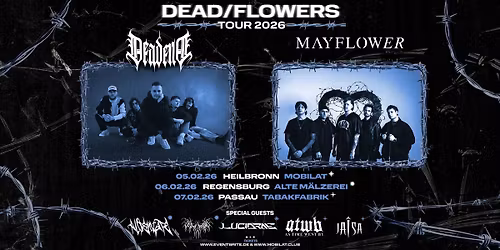 DEAD\/FLOWERS Tour 2026 - Passau