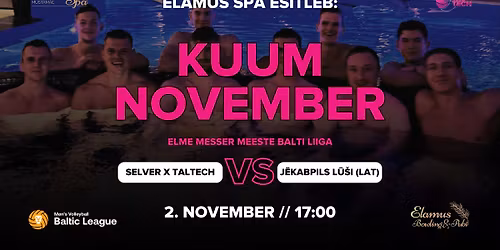 \ud83e\uddd6\u200d\u2640\ufe0f ELAMUS SPA ESITLEB: Kuum november, Selver x TalTech vs J\u0113kabpils L\u016b\u0161i (LAT)